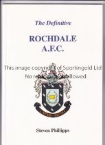 ROCHDALE Softback book, The Definitive Rochdale A.F.C. issued 1995 1st Edition, 1st book in the