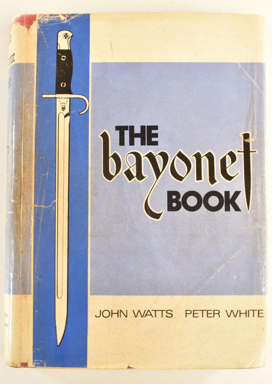 The Bayonet Book by John Watts and Peter White, first edition 1975