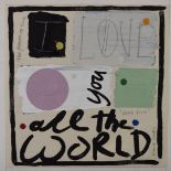 David Spiller (1942-2018) mixed media 'Love You All The World', signed lower right, 40 x 40cm, in