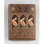 BURMA: PAINTED & DESCRIBED, C1905. Kelly, R. Talbot. Published by Adam and Charles Black, London,