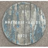 WHISKY BARREL LID MARKED " MONTROSE - ANGUS 1971"