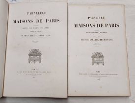 PARALLELE DES MAISONS DE PARIS CONSTRUITES DEPUIS 1830 JUSQU'A NOS JOURS PAR VICTOR CALLIAT - 1857