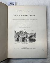 PICTURESQUE ANTIQUITIES OF THE ENGLISH CITIES ILLUSTRATED BY A SERIES OF ENGRAVINGS OF ANCIENT