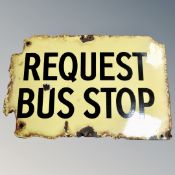 A vintage enamelled sign - Request Bus Stop