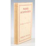 WAUGH, Evelyn. Work Suspended, Two Chapters of an Unfinished Novel. London: Chapman & Hall, 1942.