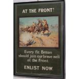 A copy First War recruiting poster "At the Front! - Every Fit Briton Should Join Our Brave Men at