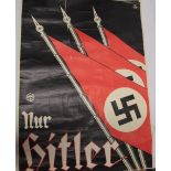 An original Second War German NSDAP 1932 Presidential Election poster "Nur Hitler" marked "Schroff