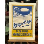 A 1940’s National Savings Committee poster “KEEP IT UP - GO ON BUYING SAVINGS CERTIFICATES”, yellow,