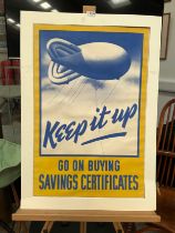 A 1940’s National Savings Committee poster “KEEP IT UP - GO ON BUYING SAVINGS CERTIFICATES”, yellow,