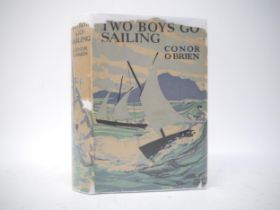 Conor O'Brien: 'Two Boys Go Sailing', London, J.M. Dent, 1936, 1st edition, b/w frontis + 12 b/w
