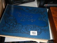 An early 20th century copy of "The Queen's London".