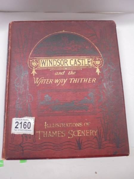 A 19th century (1880) book on Windsor Castle with coloured engravings.