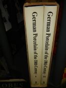 Two volumes 'German Porcelain of the 18th century'.