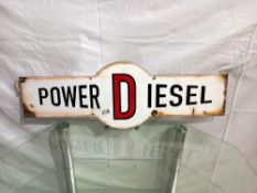 A Power Diesel enamel sign, 76 x 26 cm, COLLECT ONLY.