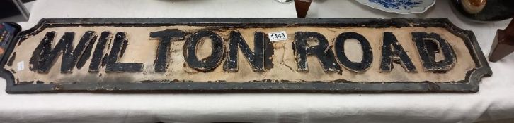 An old cast iron street sign 'Wilton Road' COLLECT ONLY