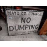 Mayo County Council No Dumping alloy road sign. { 46 cm H x 62 cm W}.