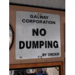 Galway Corporation No Dumping by Order aluminium sign. { 60 cm H x 60 cm W}.