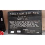 Dundalk Newry and Greenore cast iron Railway notice. {26 cm H x 38 cm W}.