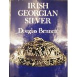 Irish Georgian Silver by Douglas Bennet. Cassell, London, 1972.