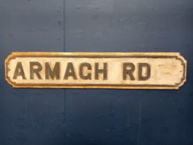 Cast iron Armagh Road sign {H 18cm x W 92cm }.