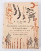 "A Glossary of the Construction, Decoration and Use of Arms and Armor in all countries and in all