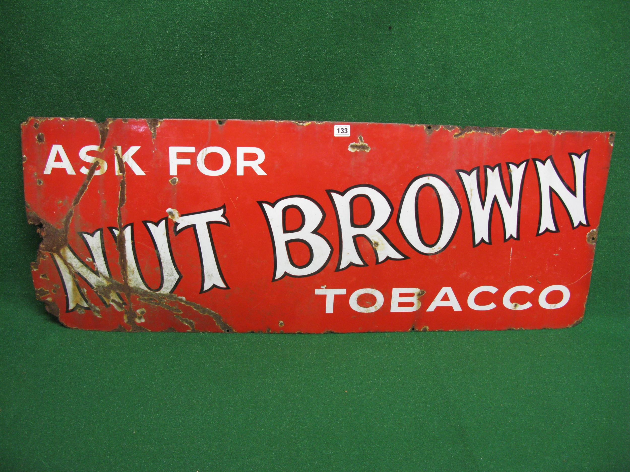 Enamel advertising sign Ask For Nut Brown Tobacco, black bordered white letters on a red ground -