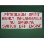 Aluminium garage forecourt sign: Petroleum Spirit Highly Inflammable. No Smoking. Switch Off Engine.