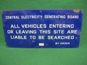 Central Electricity Generating Board enamel sign All Vehicles Entering Or Leaving This Site Are