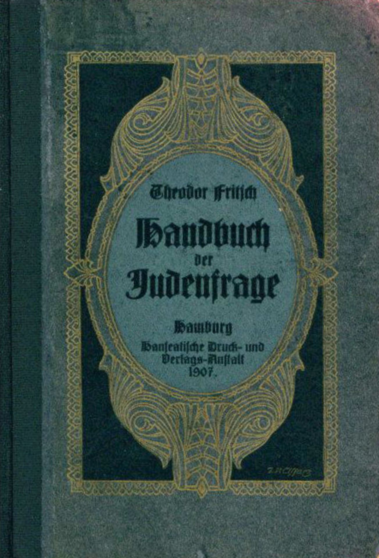 Judaika Handbuch der Judenfrage von Fritsch, Theodor 1907, Verlagsanstalt Hamburg 564 S. II