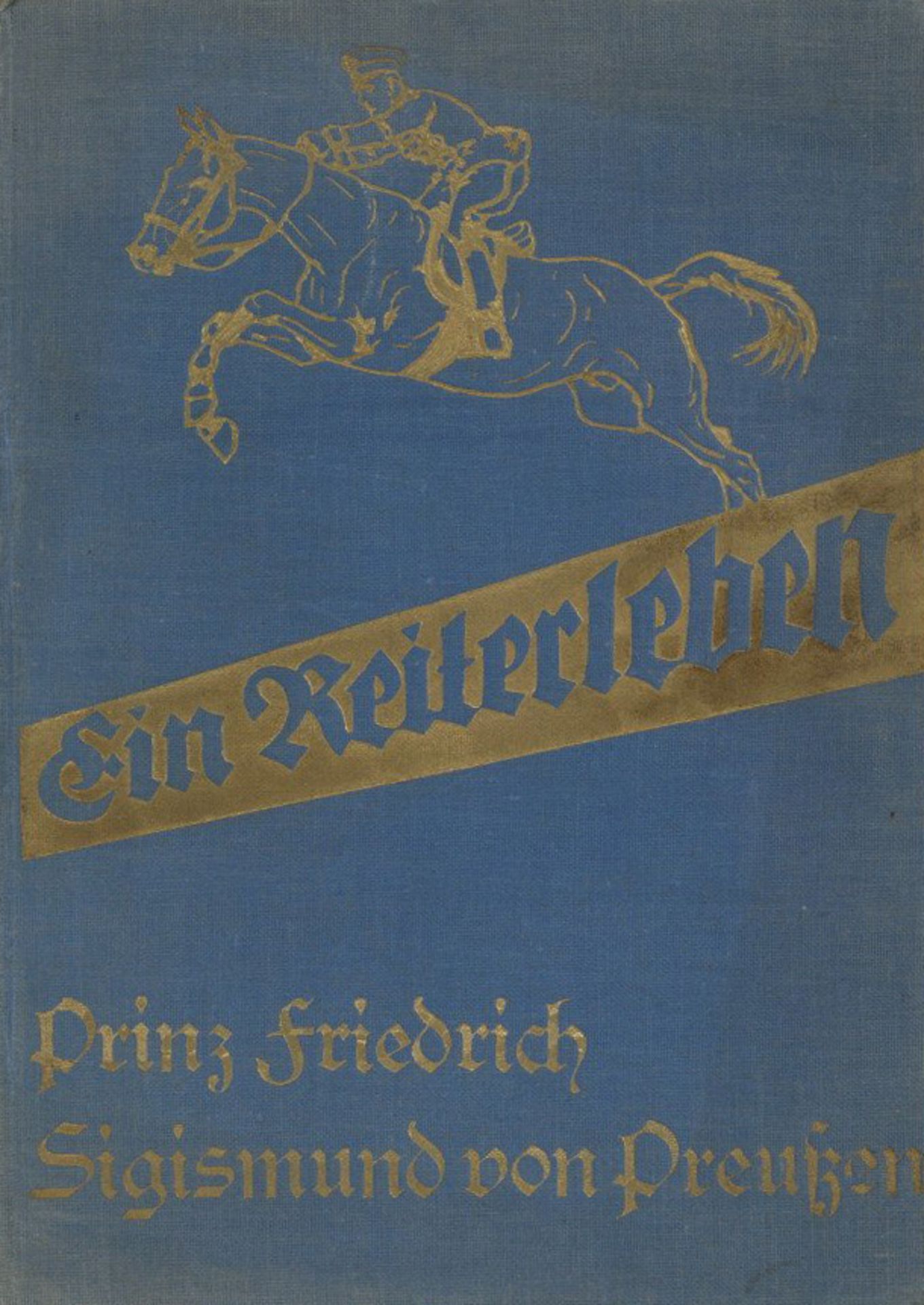 Buch WK I Ein Reiterleben Prinz Friedrich Sigismund von Preußen Verlag Wilhelm Rolf Berlin 1929 2.