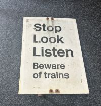 Railway metal sign, Stop, Look Listen, Beware of trains, approximate measurements: Height 24 inches,