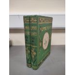 WOOSTER DAVID.  Alpine Plants. 2 vols. (First & Second Series). Many col. plates. Large 8vo. Orig.