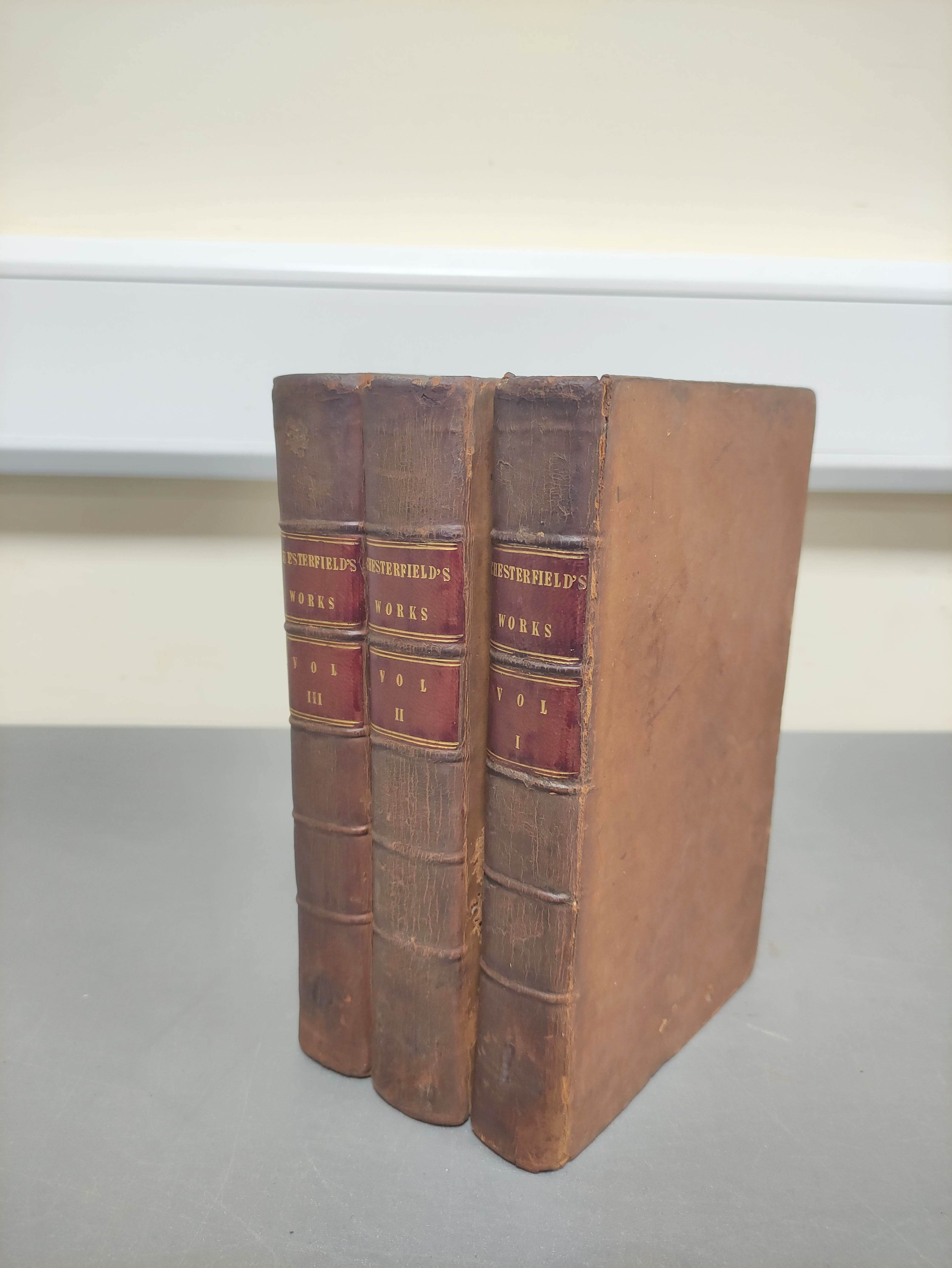 CHESTERFIELD EARL OF.  Miscellaneous Works. 3 vols. Eng. port. frontis & plates. Calf, rebacked.