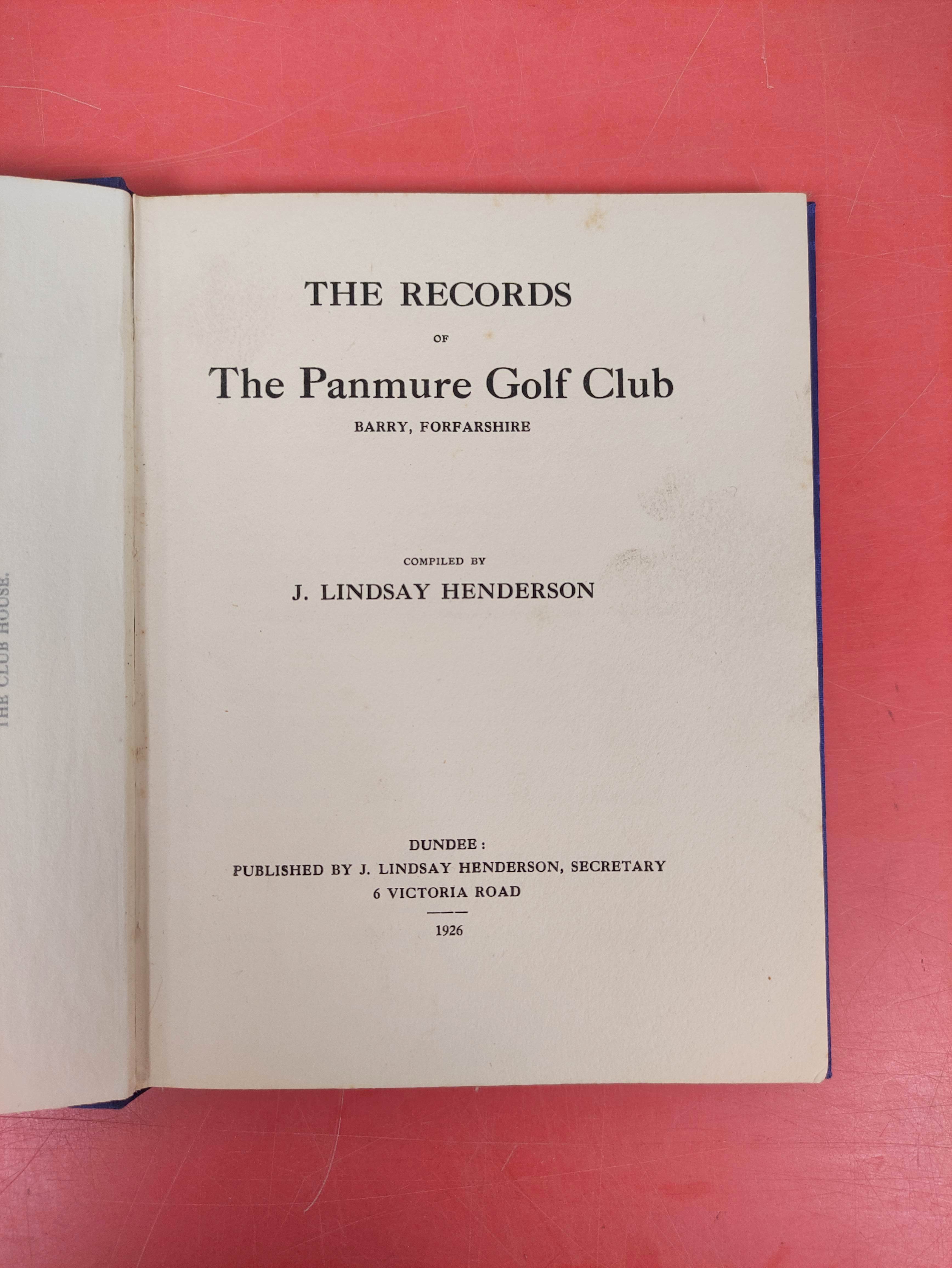 HENDERSON J. LINDSAY.  The Records of the Panmure Golf Club, Barry, Forfarshire. Photograph frontis. - Image 2 of 8