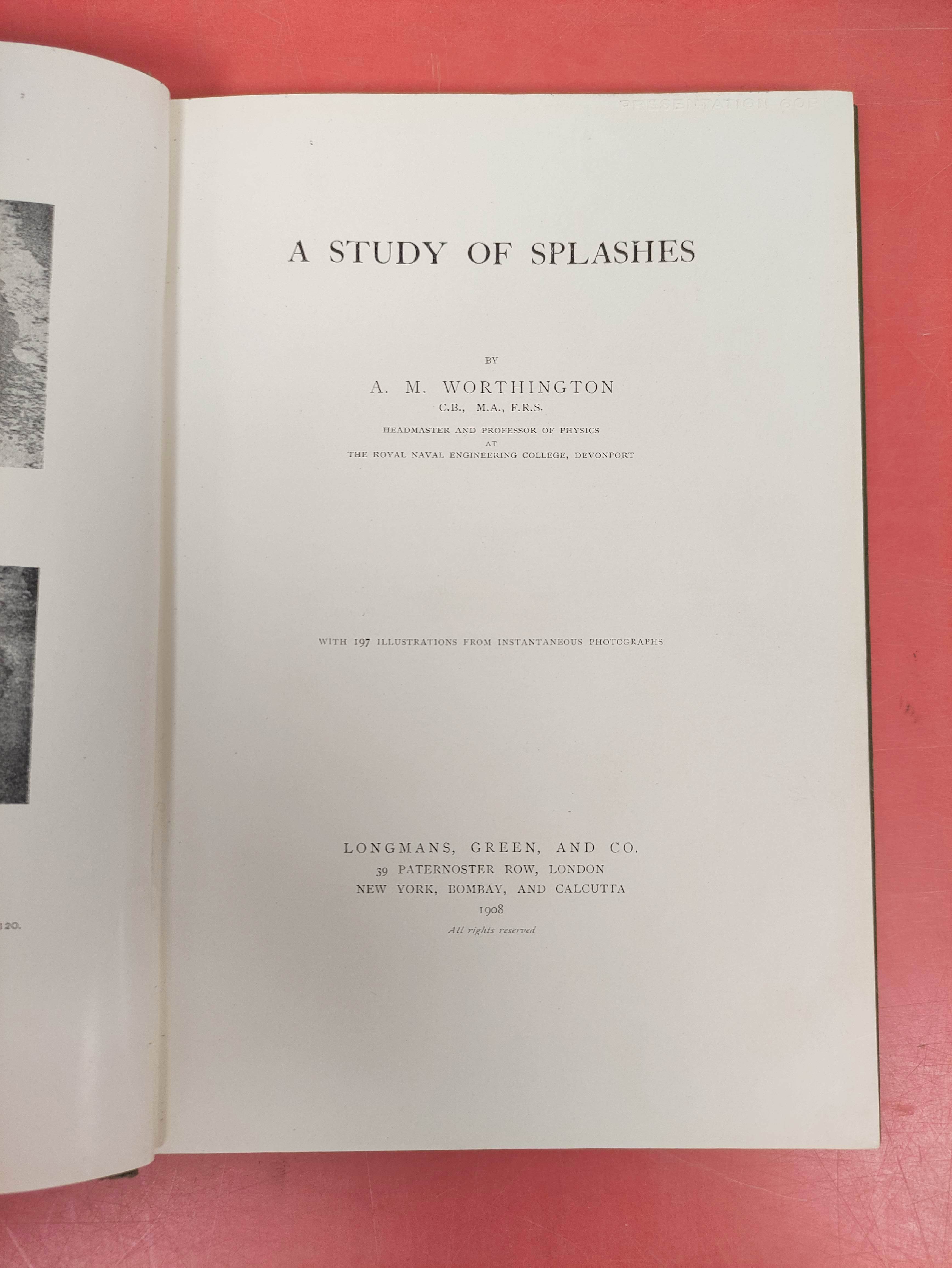WORTHINGTON A. M.  A Study of Splashes. Photograph illus. Orig. green cloth gilt. 1908; also Richard - Image 9 of 13