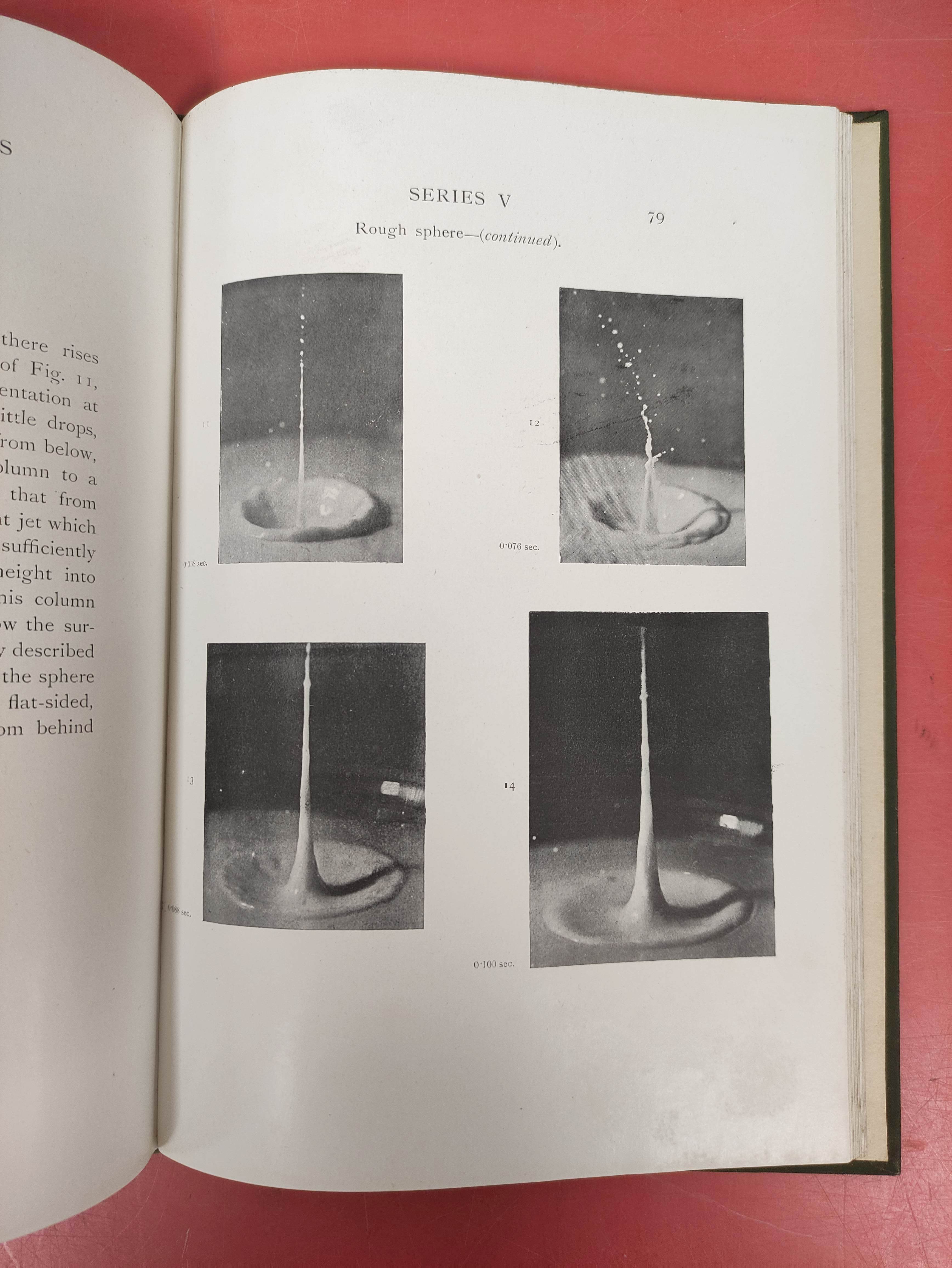 WORTHINGTON A. M.  A Study of Splashes. Photograph illus. Orig. green cloth gilt. 1908; also Richard - Image 12 of 13