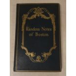 DOWST HENRY P.  Random Notes of Boston. Frontis, plates & illus. after drawings by J. A. Seaford.
