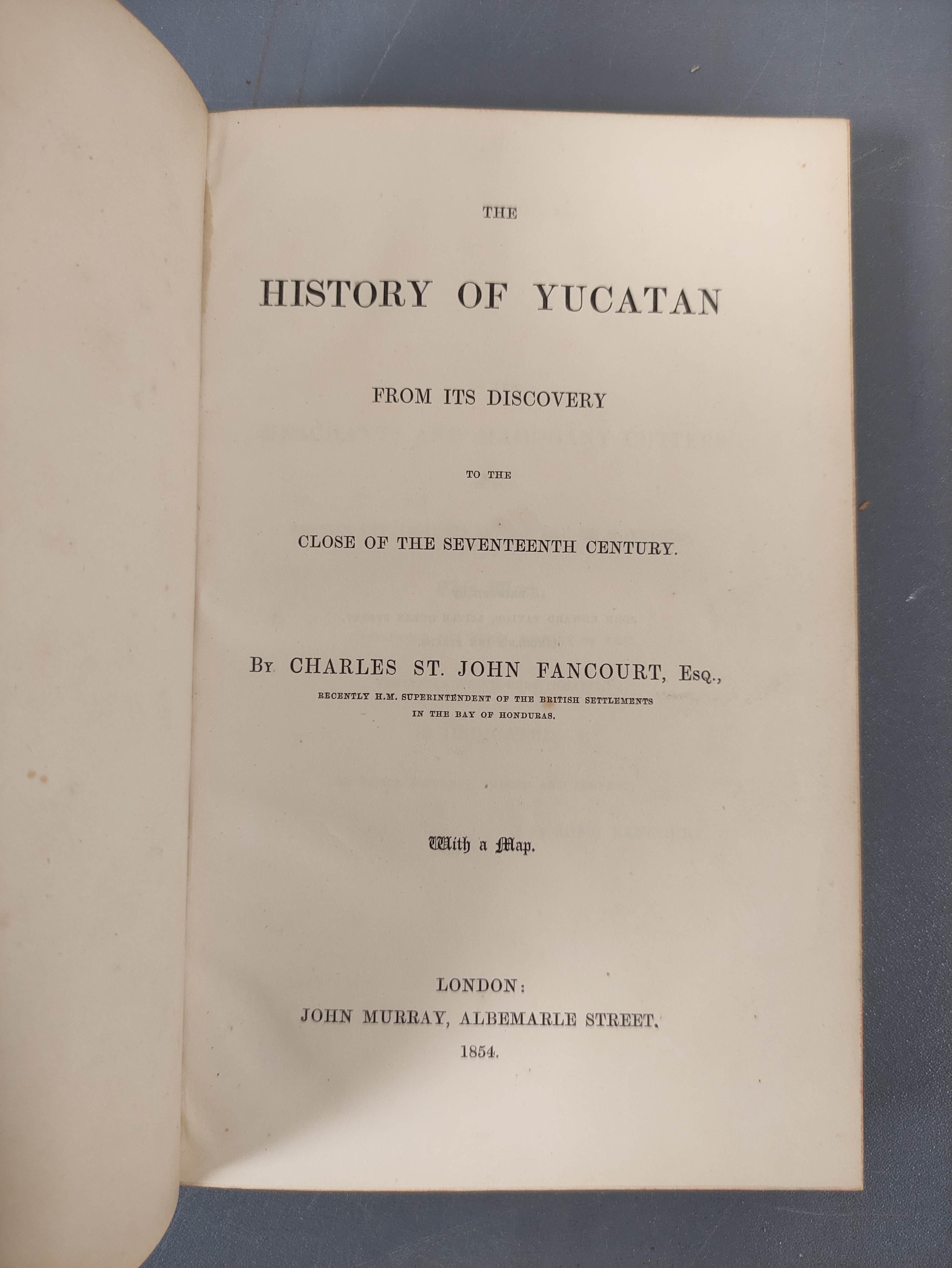 FANCOURT CHARLES ST. J.  The History of Yucatan from its Discovery to the Close of the Seventeenth - Image 2 of 6