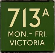 London Transport coach stop enamel E-PLATE for Green Line route 713A lettered Mon-Fri and destinated