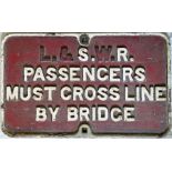 London & South Western Railway cast-iron SIGN 'Passengers must cross line by bridge'. Painted by the