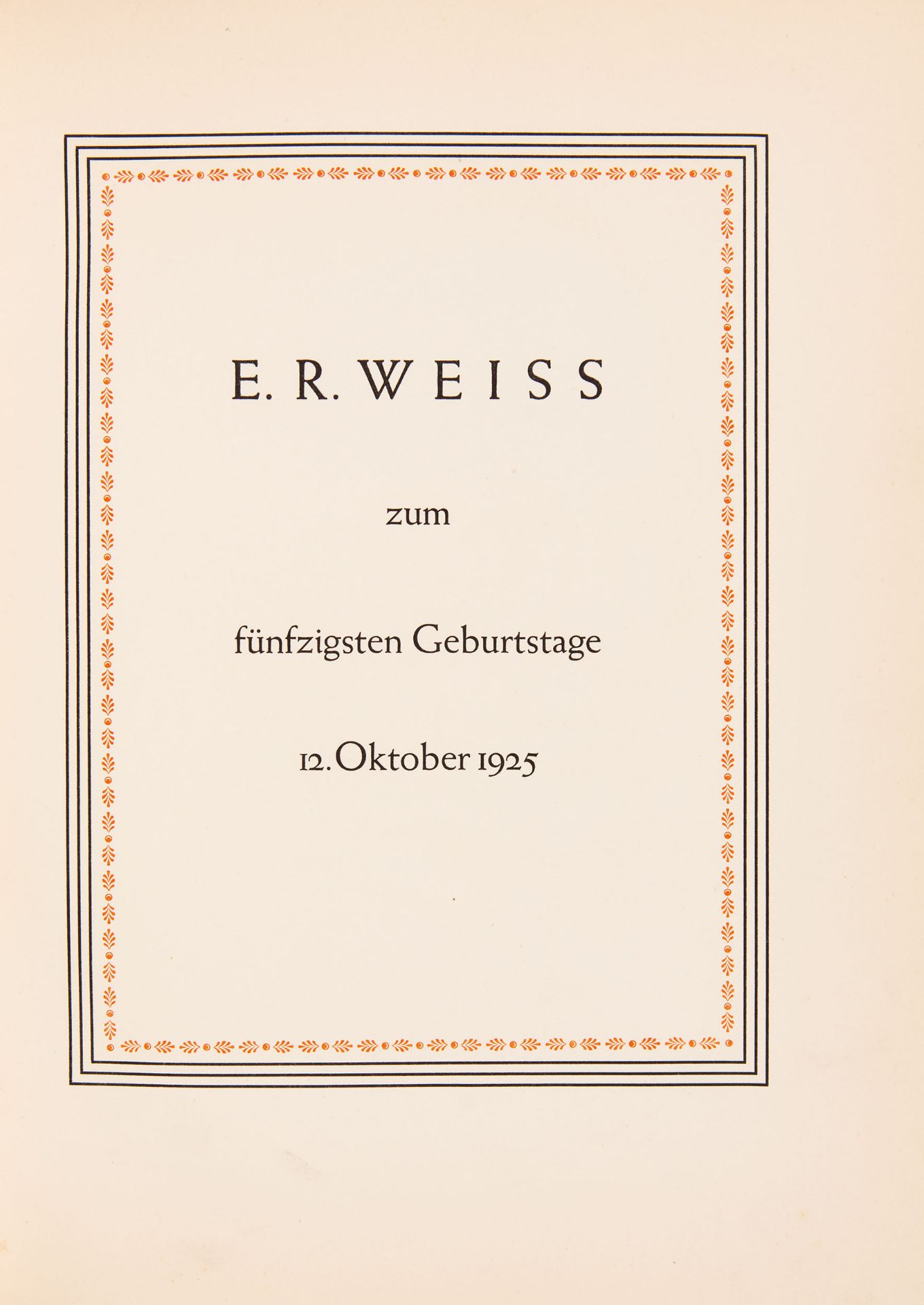 H. Reichner, Hrsg., E. R. Weiss zum fünfzigsten Geburtstage. 12. Oktober 1925. - Image 2 of 2