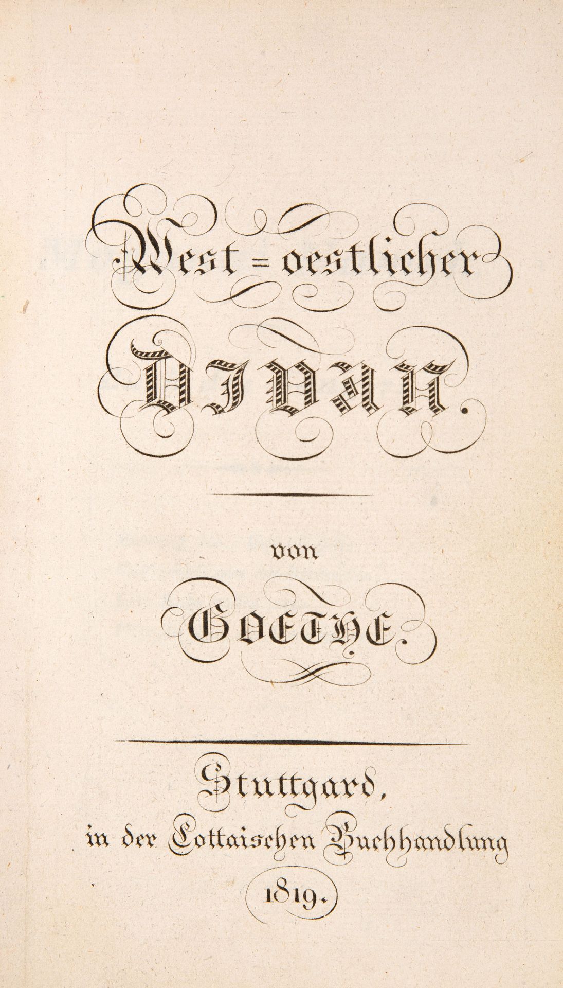 J. W. v. Goethe, West-oestlicher Diwan. Stgt 1819.