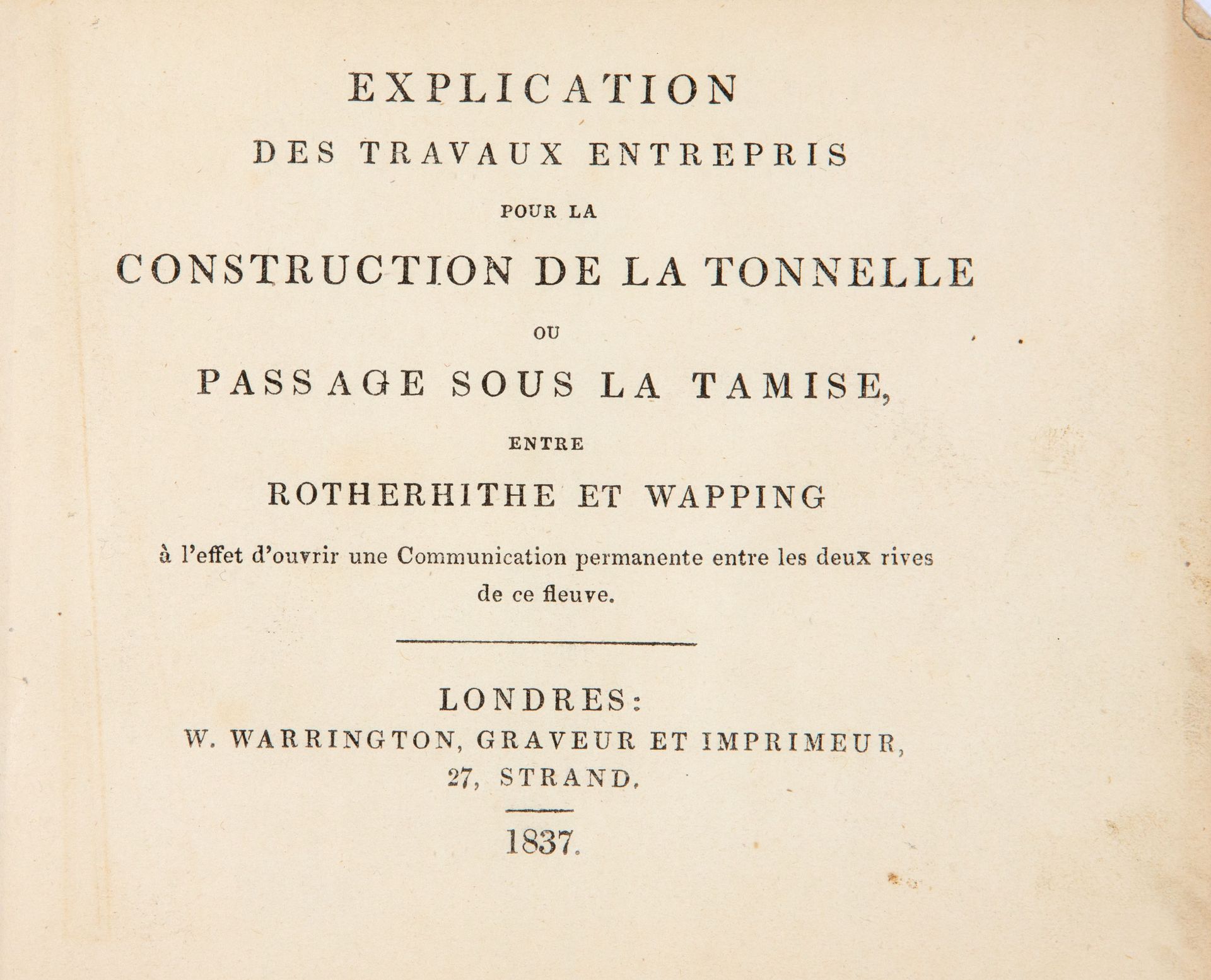 M. I. Brunel, Themse-Tunnel. -Explication des travaux entrepris. London 1837.