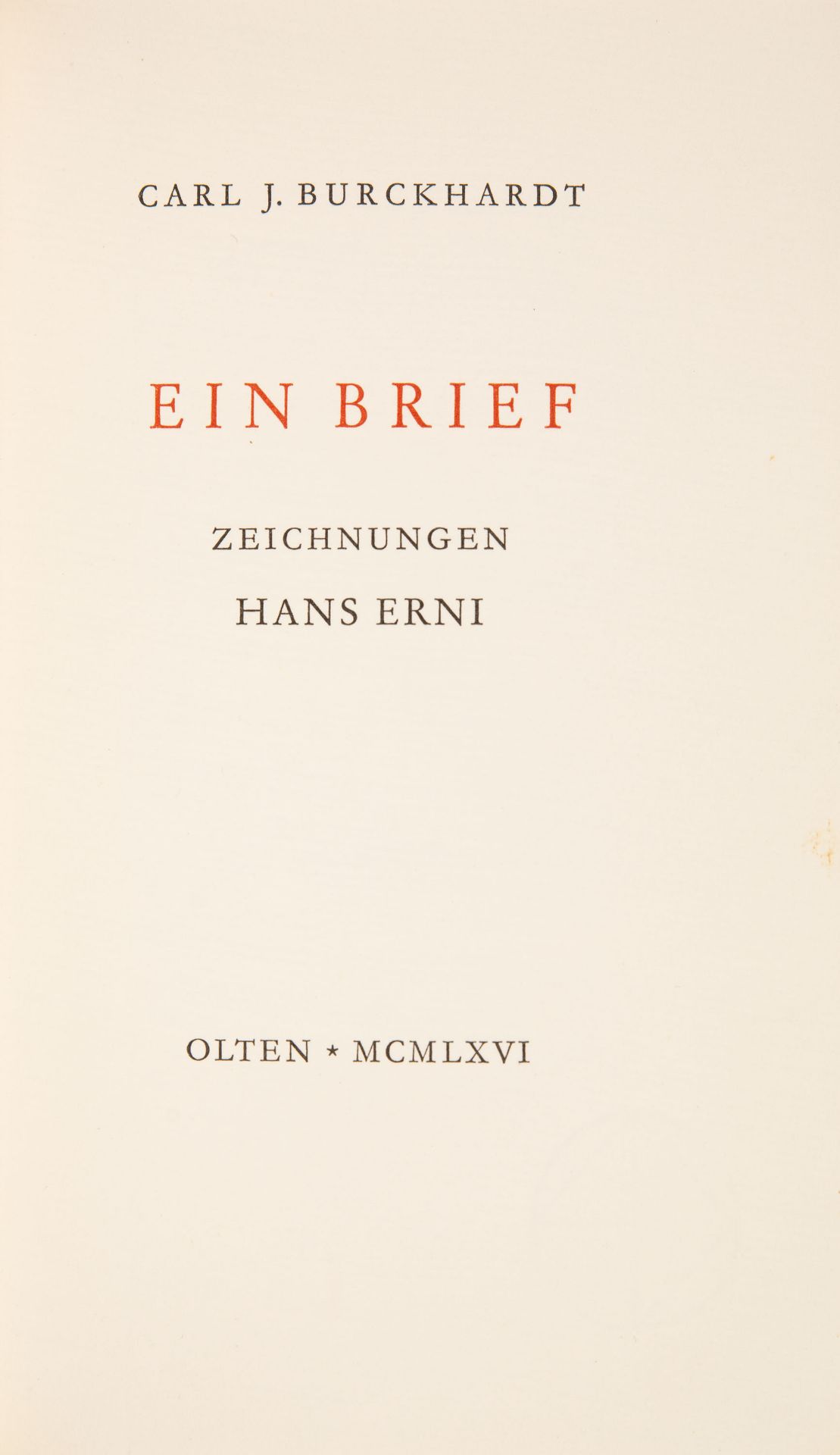 C. J. Burckhardt / H. Erni. Ein Brief. Olten 1966. - Nr. XXXV von 60 Ex.