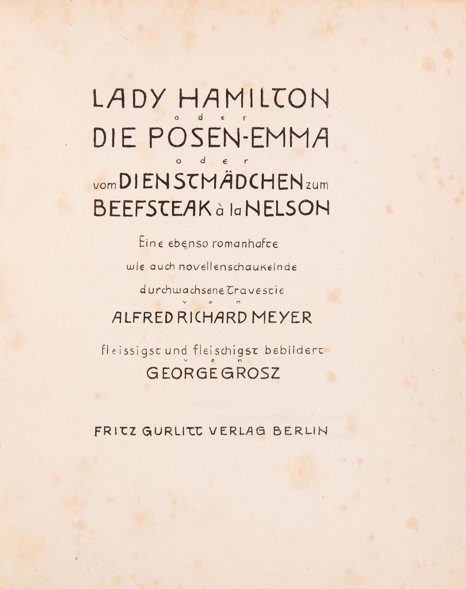 G. Grosz / A. R. Meyer, Lady Hamilton. Berlin 1923. - Ex. XIX/150, sign.