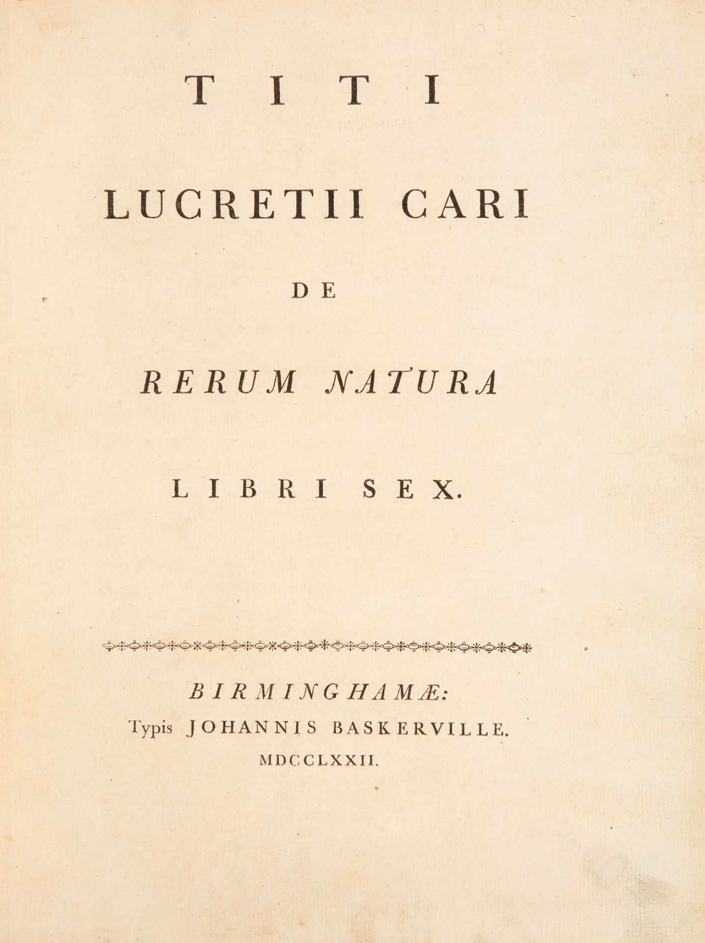 T. Lucretius Carus, De rerum natura libri sex. Birmingham 1772.