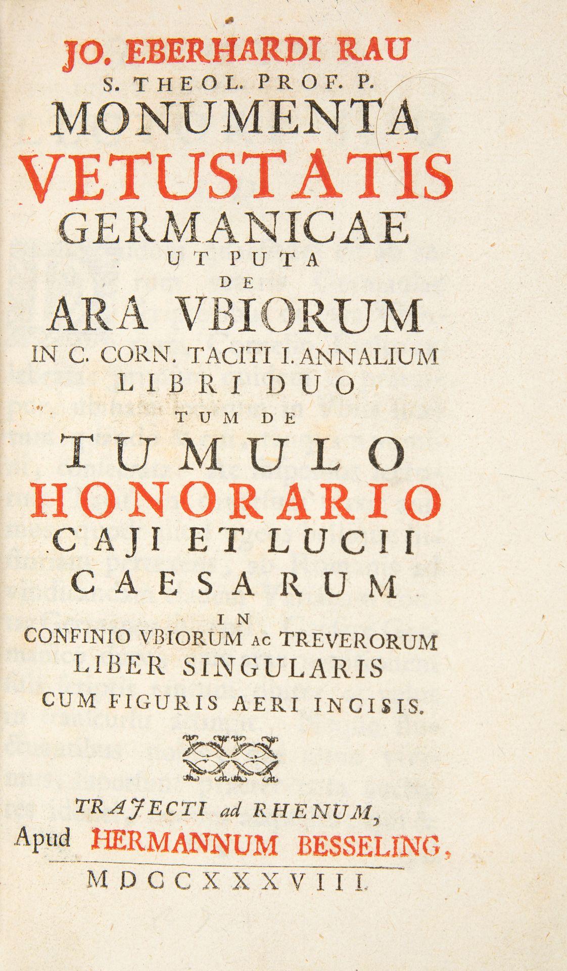 J. E. Rau, Monumenta vetustatis germanicae. Utrecht: H. Besseling 1738.