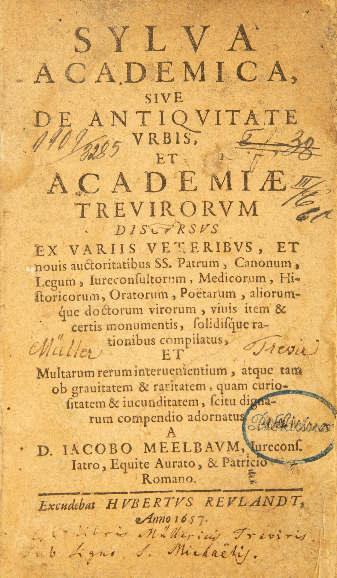 J. Meelbaum, Sylva academica, sive de antiquitate urbis. Trier 1657.