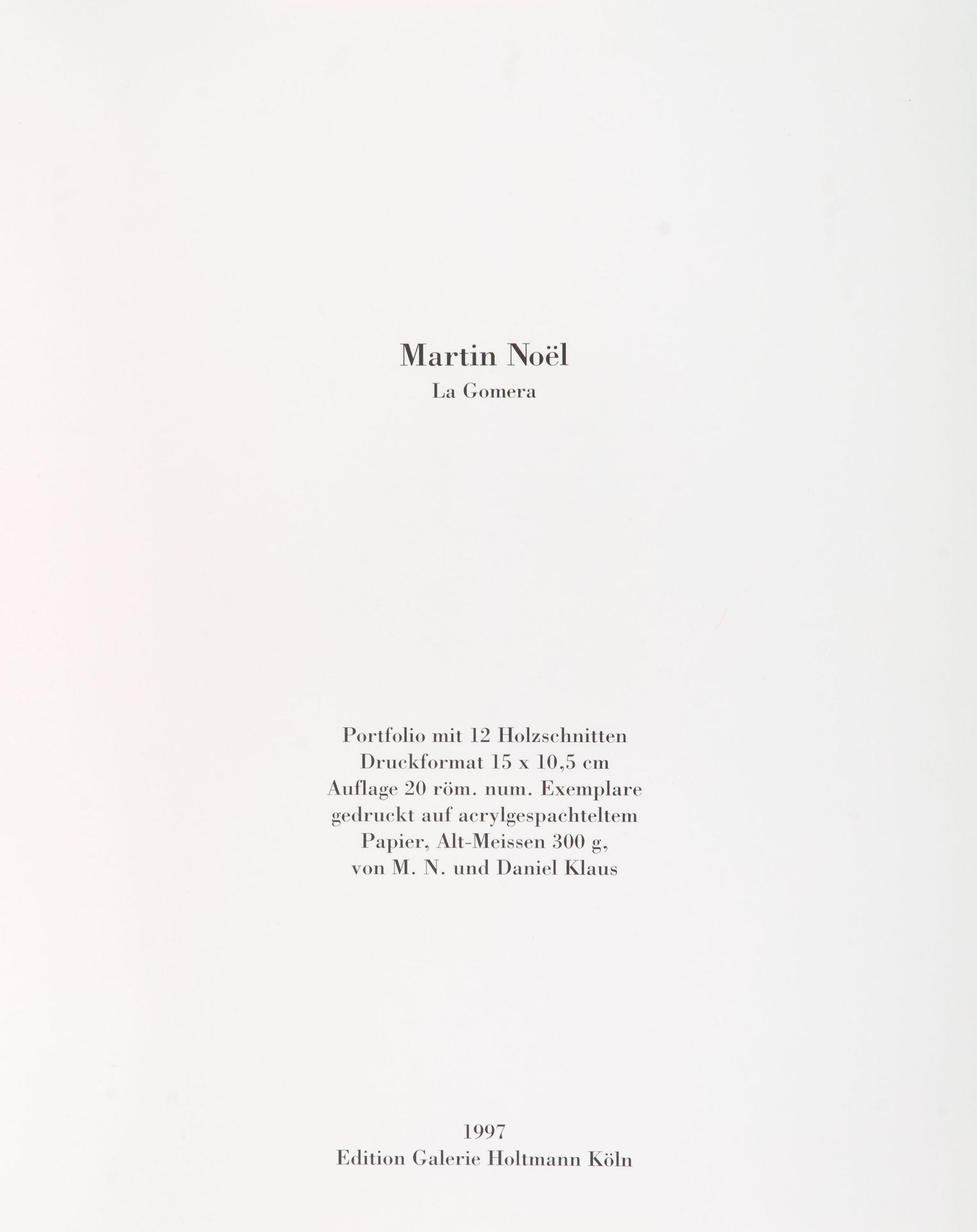 Martin Noel. La Gomera, 1997. 12 Blatt Holzschnitte, auf acrylbespachteltem Papier, jeweils signiert
