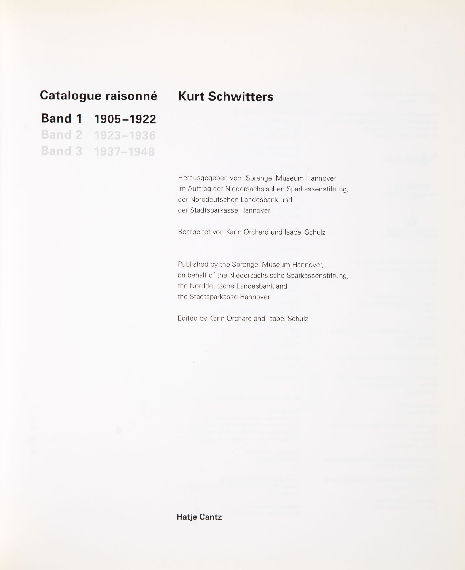 K. Schwitters, Catalogue raisonné. 3 Bde. Ostfildern-Ruit 2000-2006.